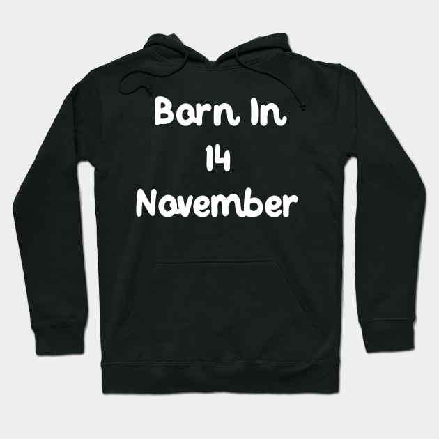 Born In 14 November Hoodie by Fandie